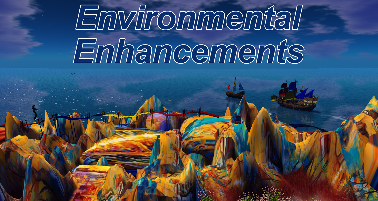 Environmental Enhancements and Improved Scripting